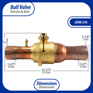 Appli Parts APBV-218 Valvula de Cierre 2-1/8 in tipo Bola de conexion soldable con puerto de servicio SAE de 1/4 in, presion maxima de trabajo 610 psi temperaturas de -30C a 120C longitud total 322mm