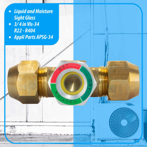 Appli Parts APSG-34A Visor de Liquido 3/4 pulg Flare e Indicador de Humedad con conexiones Rosca con cuerpo extraible para Sistemas de Refrigeracion y Aire Acondicionado compatible con refrigerantes CFC, HCFC, HFC